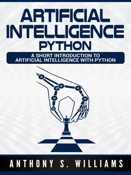 Title details for Artificial Intelligence Python by Anthony Williams - Available